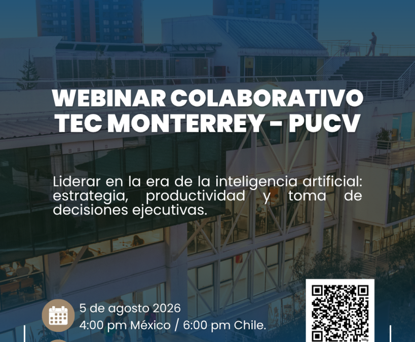 MBA PUCV invita a participar en webinar internacional organizado por la PUCV y el Tecnológico de Monterrey